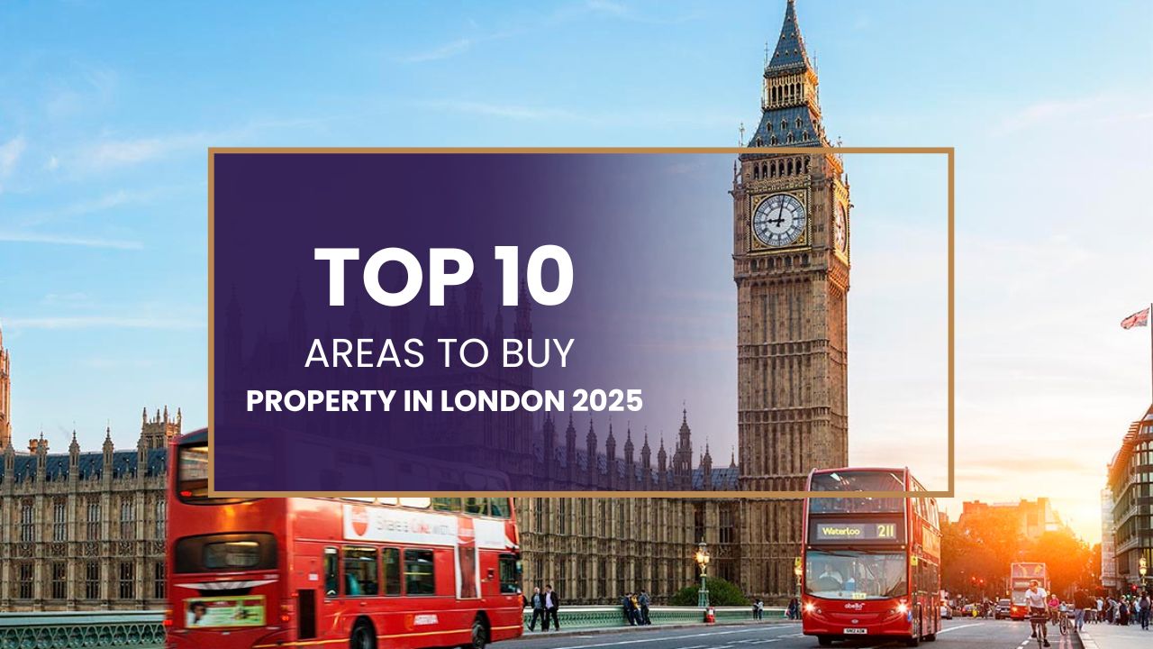 Top 10 Areas to Buy Property in London in 2025